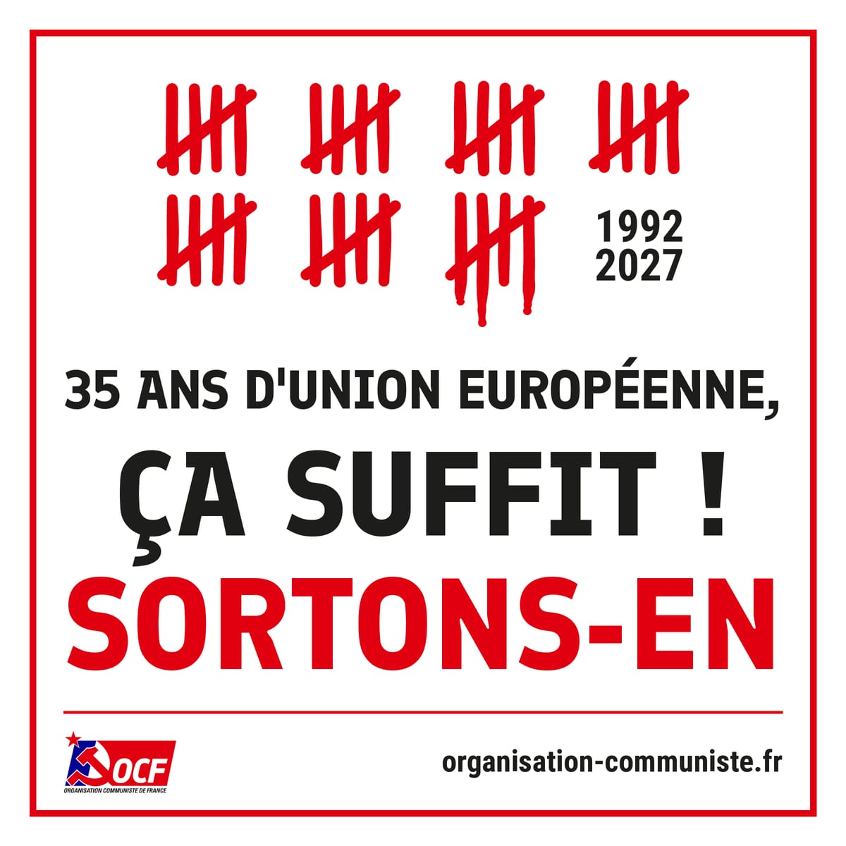 Austérité, désindustrialisation, guerre… 35 ans d’UE c’est trop !