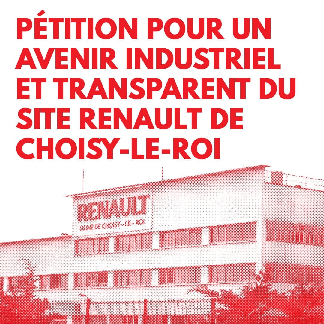 Pétition pour un avenir industriel et transparent du site Renault de Choisy-le-roi
